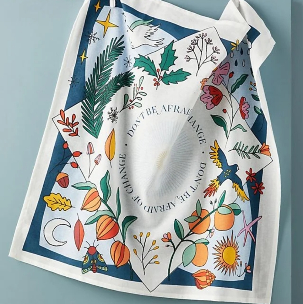 Anthropologie Bandana Flour Sack Dishtowel- "Don't be Afraid of Change"